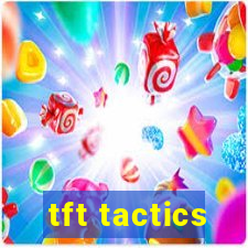 tft tactics